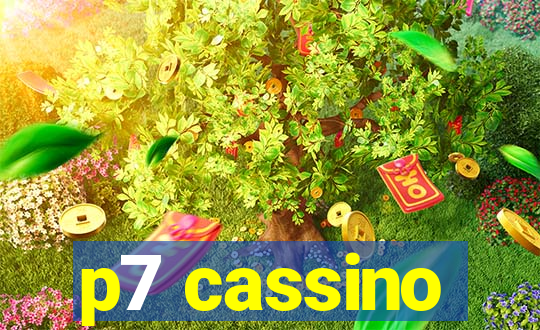 p7 cassino